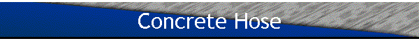 Concrete Hose & Reducers